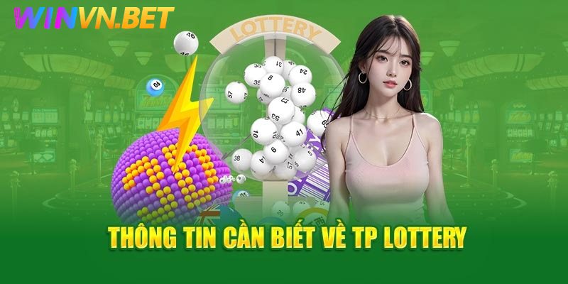 Khái quát về sảnh TP Lottery Winvn